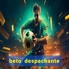 beto despachante pouso alegre